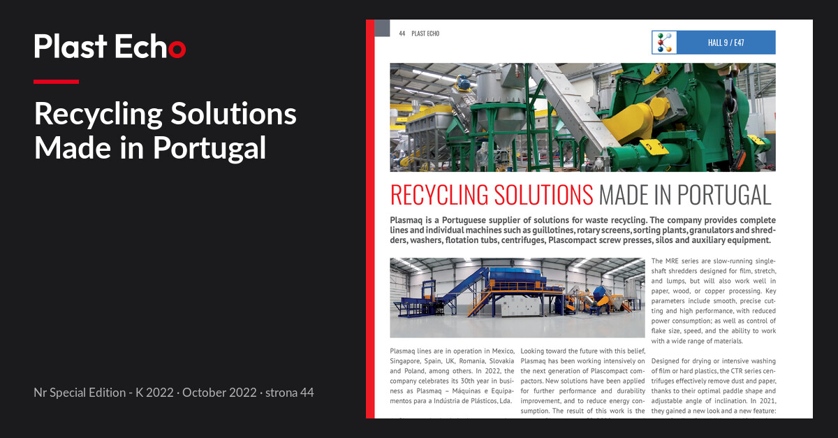Recycling Solutions Made in Portugal | Plast Echo Special Edition - K 2022, October 2022, s. 44