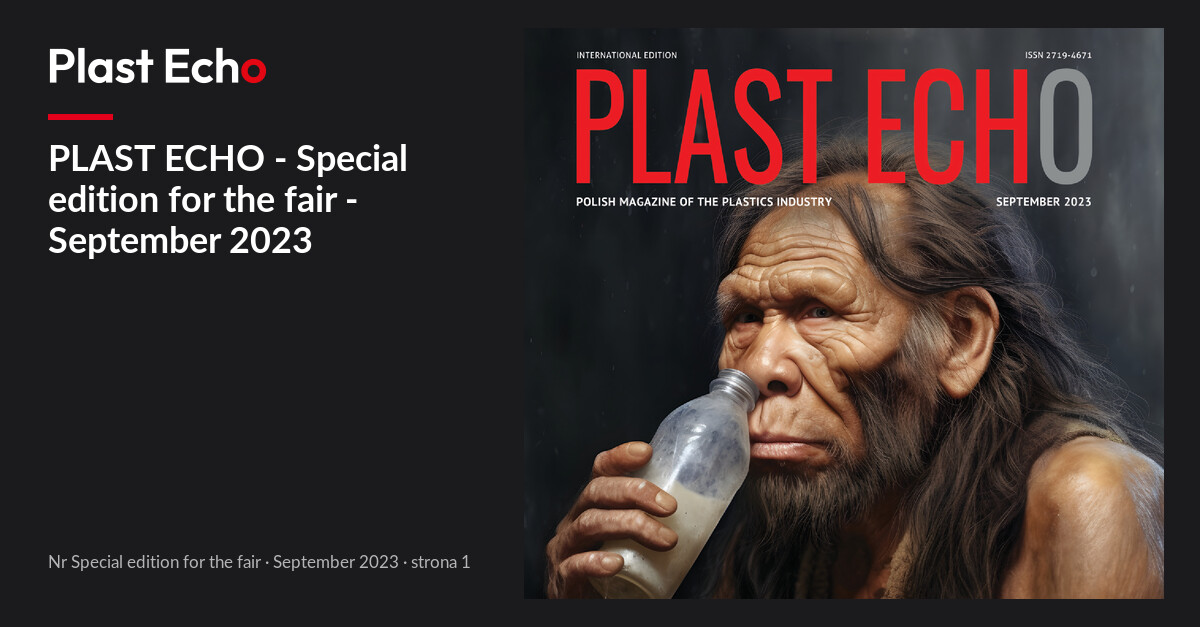 PLAST ECHO - Special edition for the fair - September 2023 | Plast Echo Special edition for the fair, September 2023, s. 1