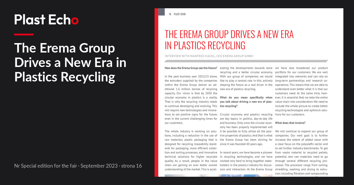 The Erema Group Drives a New Era in Plastics Recycling | Plast Echo Special edition for the fair, September 2023, s. 16