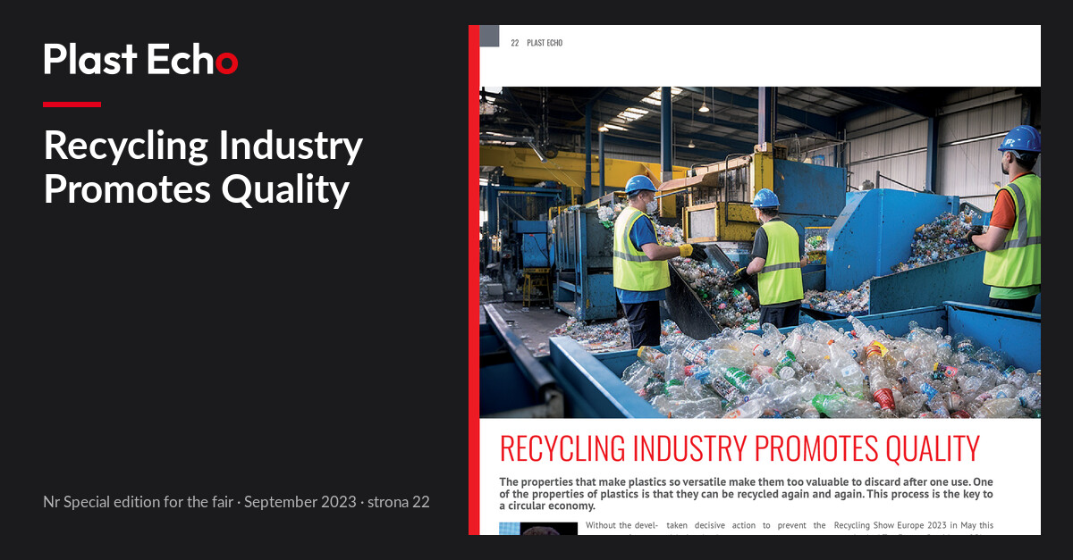Recycling Industry Promotes Quality | Plast Echo Special edition for the fair, September 2023, s. 22