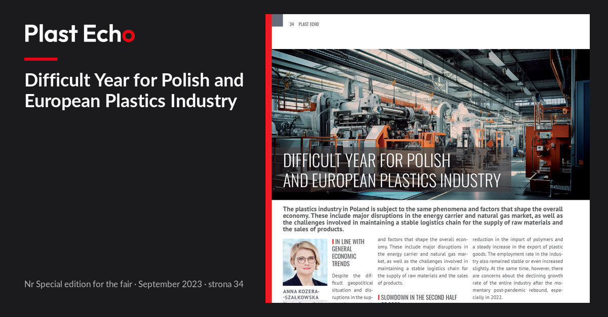 Difficult Year for Polish and European Plastics Industry | Plast Echo Special edition for the fair, September 2023, s. 34