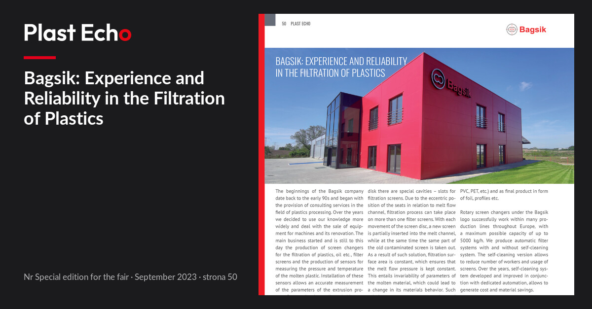 Bagsik: Experience and Reliability in the Filtration of Plastics | Plast Echo Special edition for the fair, September 2023, s. 50