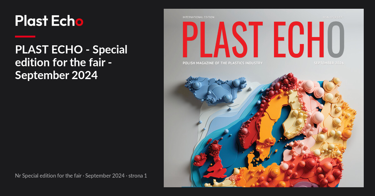 PLAST ECHO - Special edition for the fair - September 2024 | Plast Echo Special edition for the fair, September 2024, s. 1