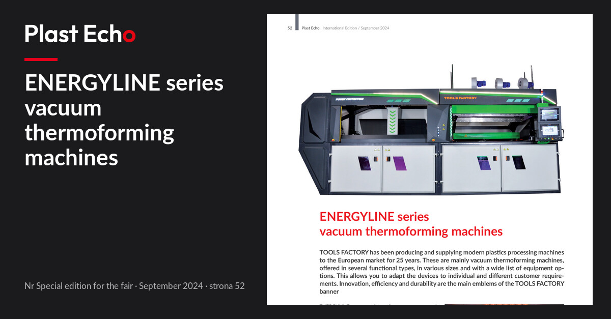 ENERGYLINE series vacuum thermoforming machines | Plast Echo Special edition for the fair, September 2024, s. 52