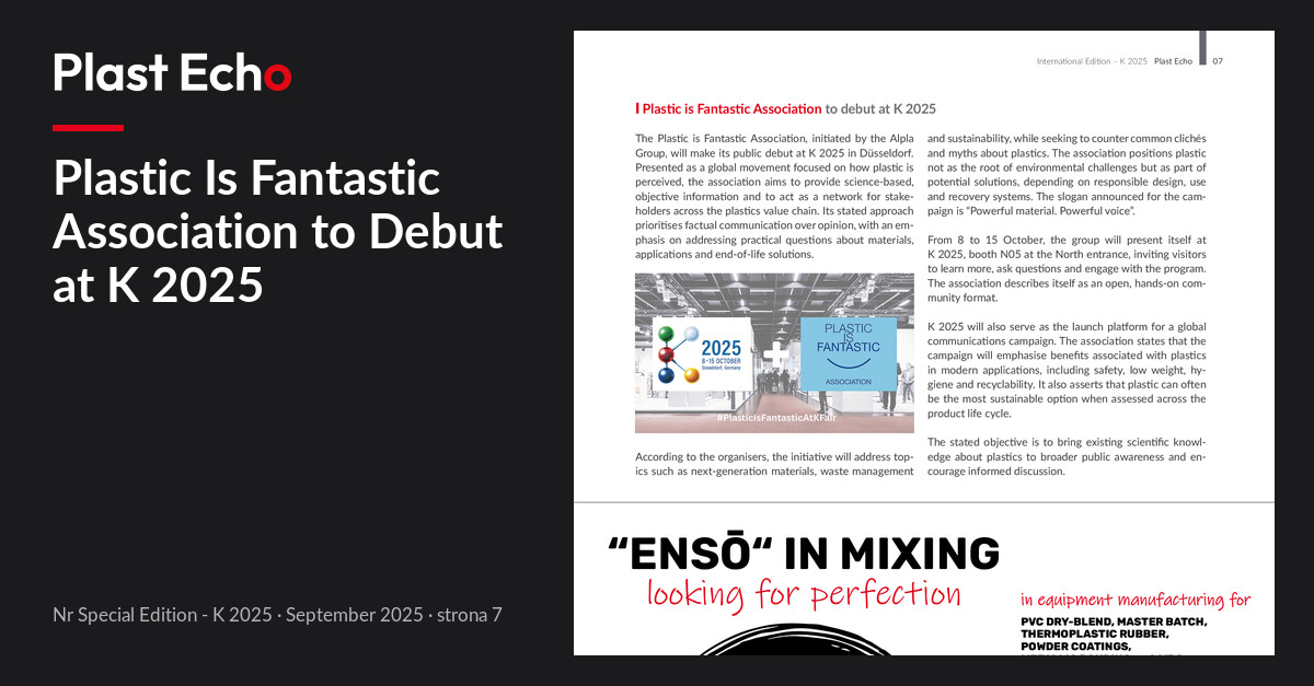 Plastic Is Fantastic Association to Debut at K 2025 | Plast Echo Special Edition - K 2025, September 2025, p. 7