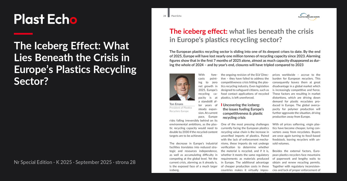 The Iceberg Effect: What Lies Beneath the Crisis in Europe’s Plastics Recycling Sector? | Plast Echo Special Edition - K 2025, September 2025, p. 28