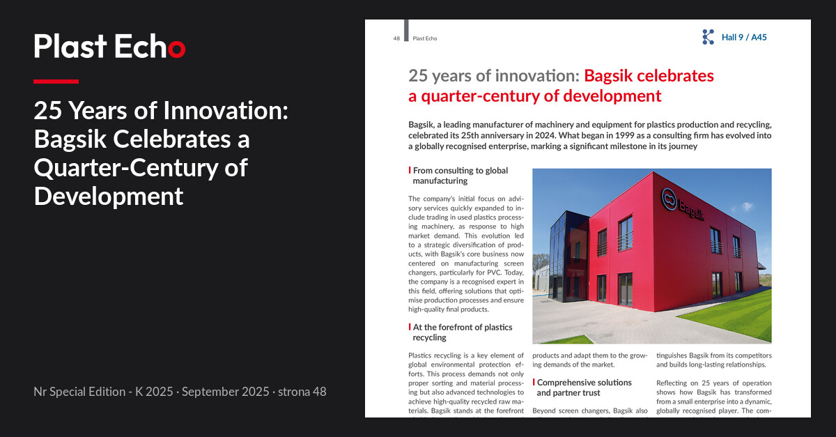 25 Years of Innovation: Bagsik Celebrates a Quarter-Century of Development | Plast Echo Special Edition - K 2025, September 2025, p. 48
