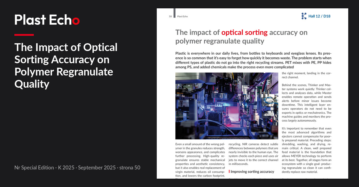 The Impact of Optical Sorting Accuracy on Polymer Regranulate Quality | Plast Echo Special Edition - K 2025, September 2025, p. 50