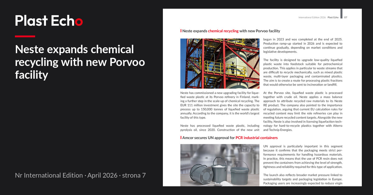 Neste expands chemical recycling with new Porvoo facility | Plast Echo International Edition, April 2026, p. 7