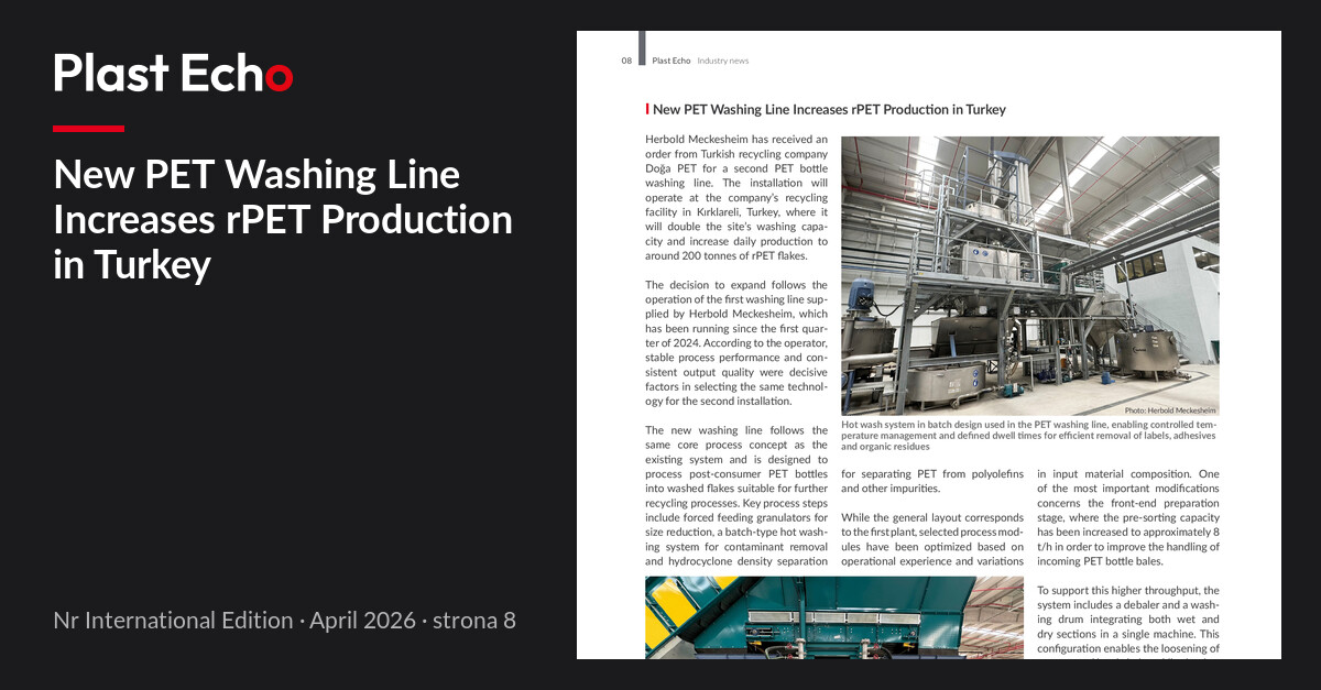 New PET Washing Line Increases rPET Production in Turkey | Plast Echo International Edition, April 2026, p. 8