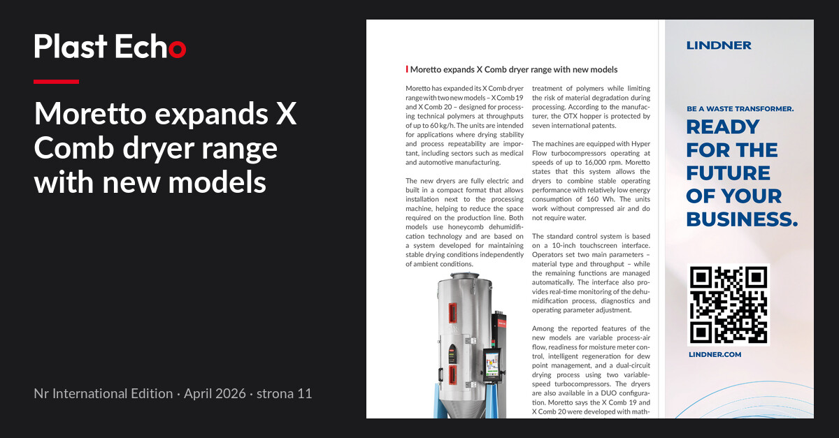 Moretto expands X Comb dryer range with new models | Plast Echo International Edition, April 2026, p. 11