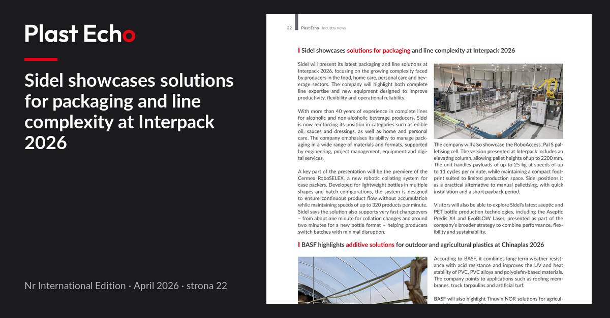 Sidel showcases solutions for packaging and line complexity at Interpack 2026 | Plast Echo International Edition, April 2026, p. 22