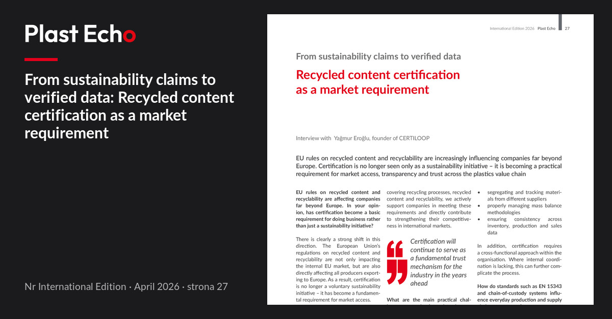 From sustainability claims to verified data: Recycled content certification as a market requirement | Plast Echo International Edition, April 2026, p. 27