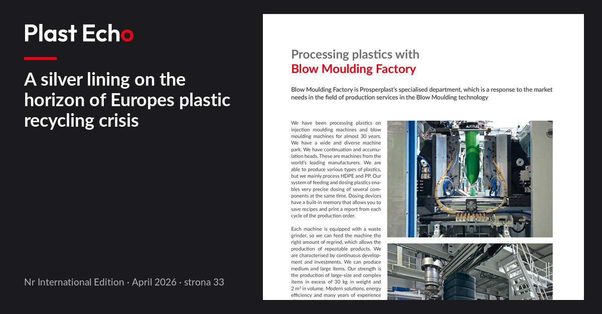 A silver lining on the horizon of Europes plastic recycling crisis | Plast Echo International Edition, April 2026, p. 33