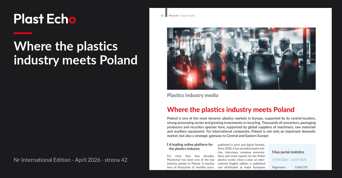 Where the plastics industry meets Poland | Plast Echo International Edition, April 2026, p. 42