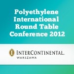 Groundbreaking Round Table Conference 2012 to Explore Global Polyethylene Industry