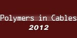 Polymers in Cables 2012