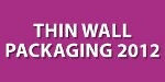 Thin Wall Packaging 2012