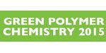 Green Polymer Chemistry 2015