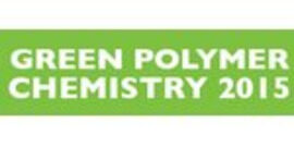 Green Polymer Chemistry 2015