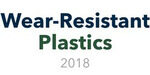 Wear-Resistant Plastics 2018