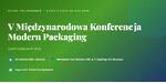 V Międzynarodowa Konferencja Modern Packaging