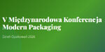 V Międzynarodowa Konferencja Modern Packaging