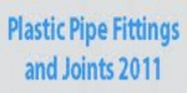 Plastic Pipe Fittings & Joints 2011