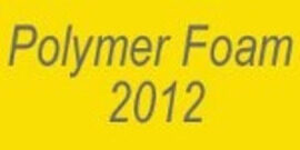 Polymer Foam 2012