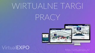 Wirtualne Targi Pracy już