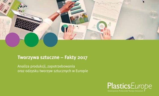 Raport „Tworzywa Sztuczne - Fakty 2017” dostępny w jęz. polskim