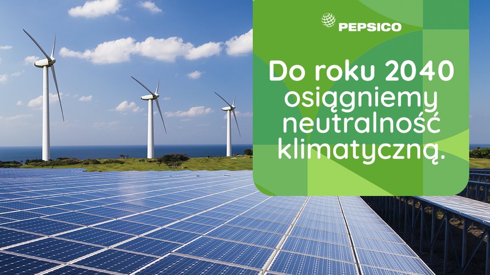 PepsiCo neutralne klimatycznie do roku 2040