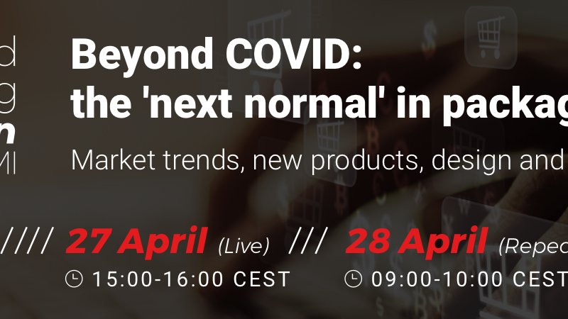 Beyond COVID: the ‘next normal’ in packaging