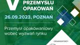 V Kongres Przemysłu Opakowań już za chwilę