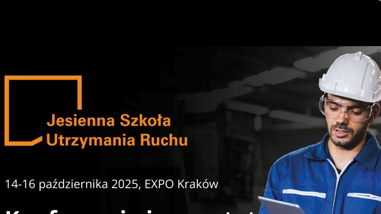 Jesienna Szkoła Utrzymania Ruchu 2025 w Expo Kraków